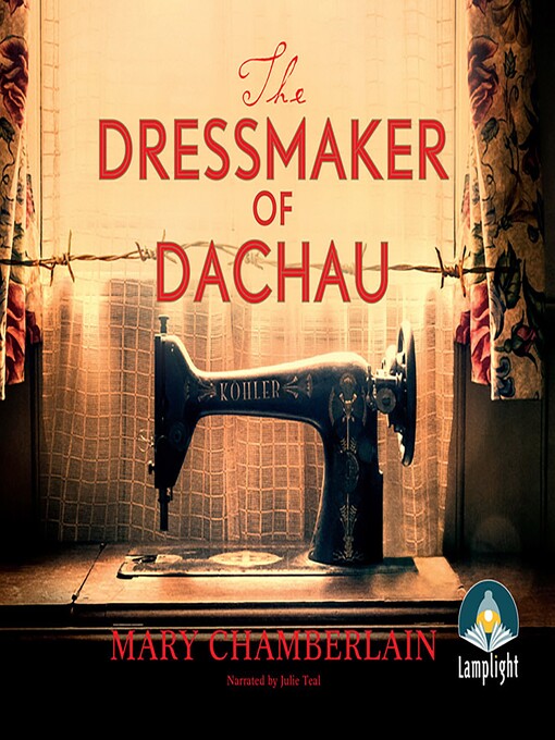 Title details for The Dressmaker of Dachau by Mary Chamberlain - Available